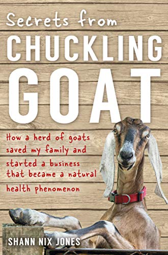 Télécharger Secrets from Chuckling Goat: How a Herd of Goats Saved my Family and Started a Business that Became Francais PDF