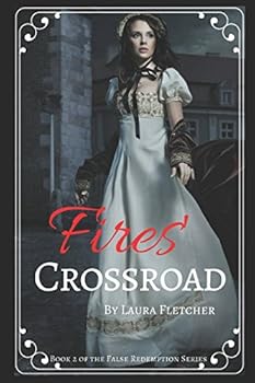 Paperback Fires' Crossroad (False Redemption Series) Book