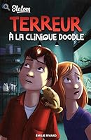 Terreur à la clinique Doodle 2897091797 Book Cover