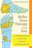 Reflex Zone Therapy of the Feet: A Comprehensive Guide for Health Professionals