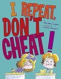 I Repeat, Don't Cheat!