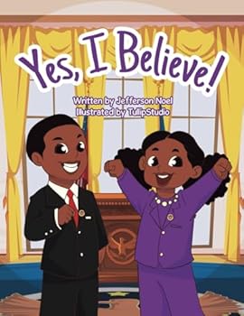Paperback Yes, I Believe! (Yes, I Believe Series) Book