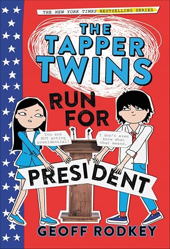 The Tapper Twins Run for President (The Tapper Twins, 3)