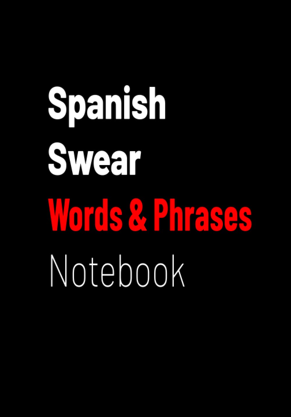 Spanish Swear Words and Phrases Notebook How to Curse in Other