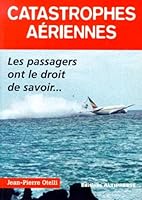 Catastrophes aériennes : Les passagers ont le droit de savoir... 2911218116 Book Cover