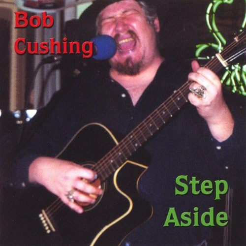 Step Aside Bob Cushing Digital Music