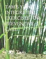 TAM'S YIJIN INTEGRATED EXERCISES FOR PREVENTIVE CARE 198020473X Book Cover