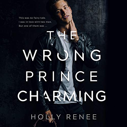 The Wrong Prince Charming (Edición audio Audible) Holly Renee, Meg