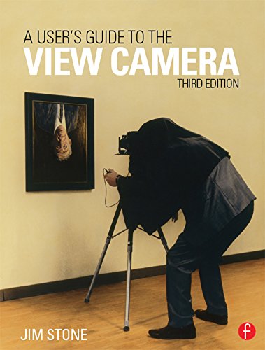 Télécharger A User's Guide to the View Camera: Third Edition (English Edition) Livre PDF Gratuit