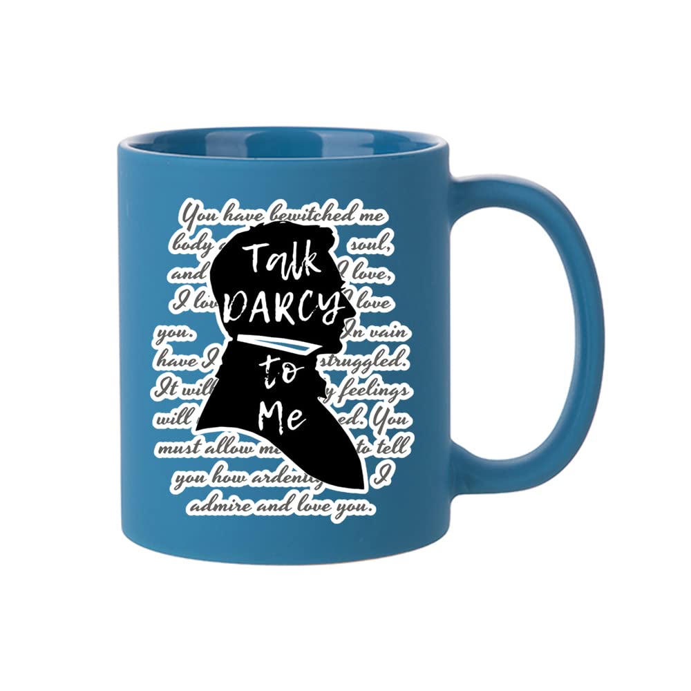 Giftme Talk Darcy to Me Jane Austen, Literary Quotes, Book Lover Coffee Tea Mug 11oz Full Coloured Frosted Ceramic Mug. (Light Blue)