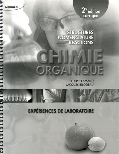 CHIMIE ORGANIQUE STRUCTURES 2E ED CORRIGE EXP LABO: STRUCTURES