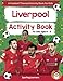 Liverpool Activity Book For Kids Aged 6-12: Football Themed Word searches, Mazes, Dot to dot, Colouring in, Trivia