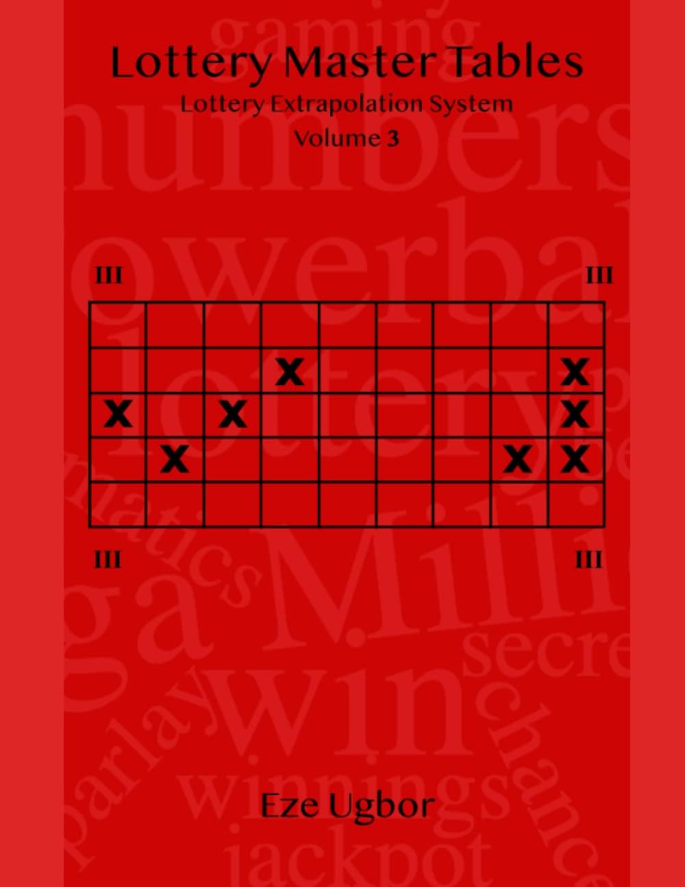 Lottery Master Tables: Lottery Extrapolation System Volume 3