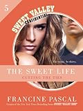 The Sweet Life #5: An E-Serial: Cutting the Ties (Sweet Valley Confidential)
