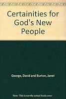 Certainties for God's New People B001AIIYP4 Book Cover
