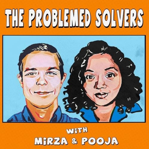 The Problemed Solvers Podcast Por Mirza Germovic and Pooja Reddy arte de portada