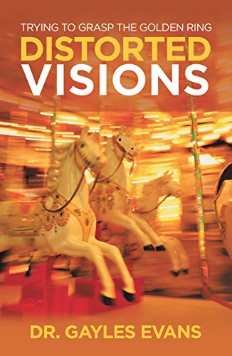 Distorted Visions: Trying to Grasp the Golden Ring