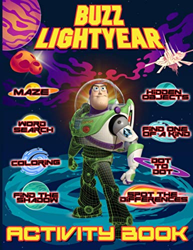 Buzz Lightyear Activity Book: Creativity & Relaxation Adult, Kid Coloring, Spot Differences, Word Search, Hidden Objects, One Of A Kind, Find Shadow, ... Dot, Maze Activities Books, (On-the-Go Book)
