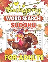 Thanksgiving WORD SEARCH: SUDOKU FOR ADULTS 1959013459 Book Cover