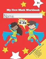 My First Math Workbook: Superhero Numbers for Kids 3-6 B0874LYKCS Book Cover