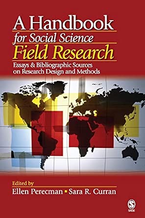 A Handbook for Social Science Field Research: Essays & Bibliographic Sources on Research Design and Methods-Wow! eBook