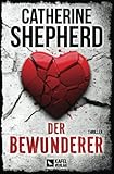 Der Bewunderer: Thriller