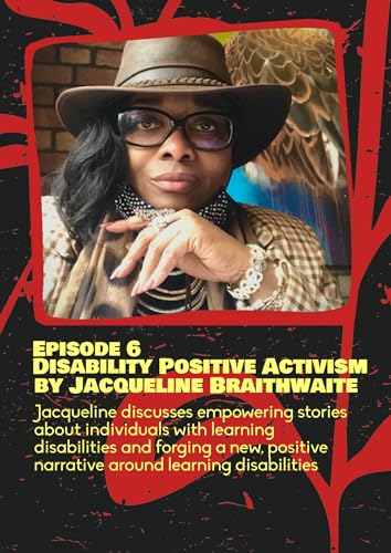 Ep 6 Positivity Disability Activism by Jacqueline Braithwaite - The Art of Resistance Podcast Series by 1st time podcasters produced by​ Miranda Rae - Sound Women SW aka Sound Women Bristol​ CIC