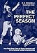 Perfect Season: How Penn State Came to Stop a Hurricane and Win a National Football Championship. (Keystone Books)
