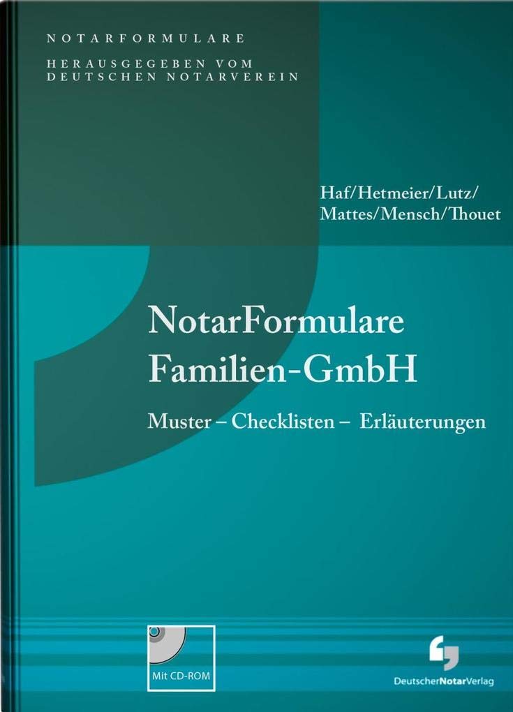 NotarFormulare Familien-GmbH: Muster - Checklisten - Erläuterungen, Buch mit Muster CD-ROM