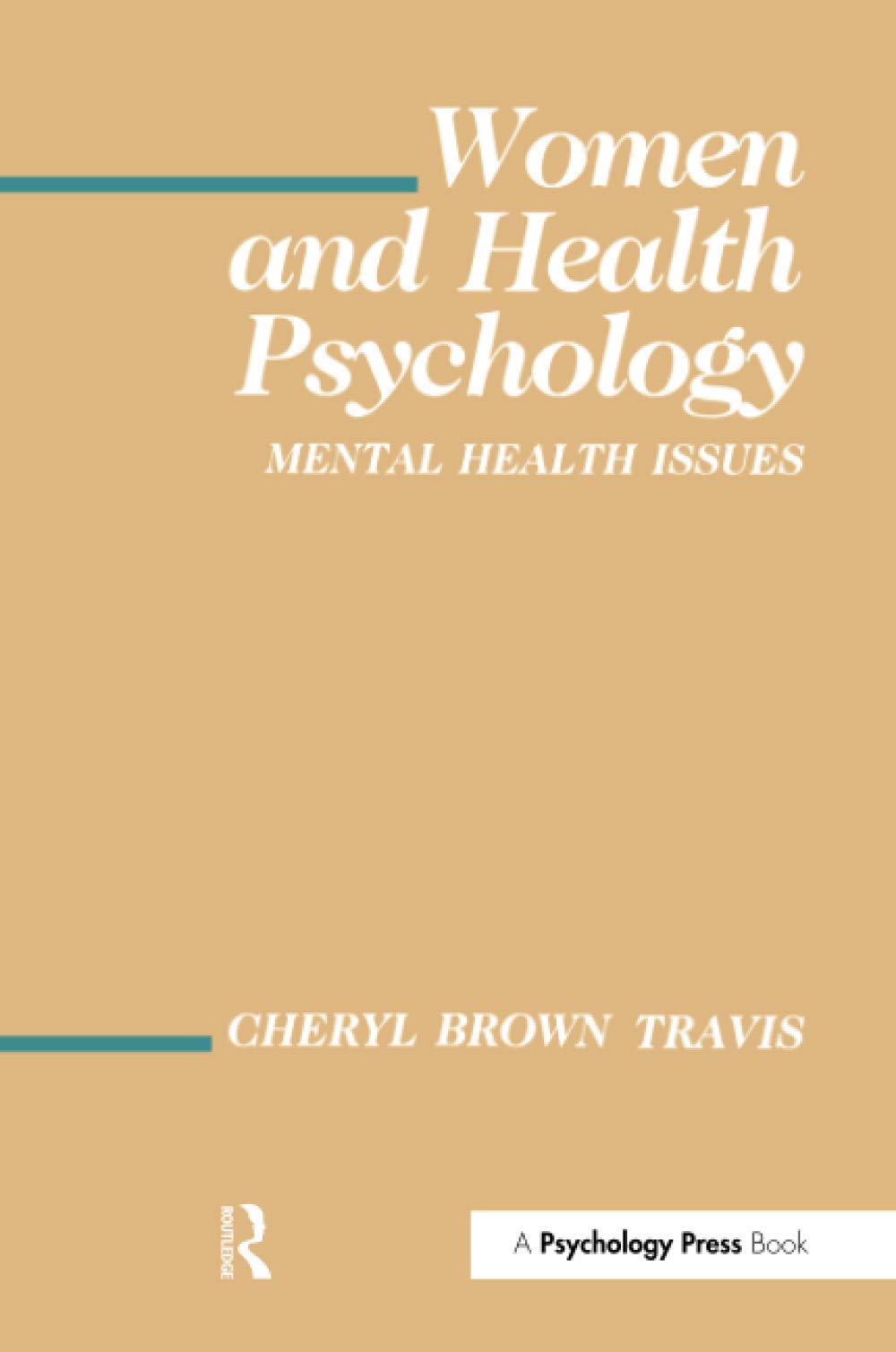 Women and Health Psychology: Volume I: Mental Health Issues: 1 (Environment and Health Series)