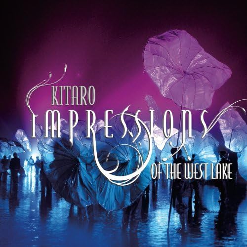 Impressions of the West Lake by KITARO (2009-04-28)
