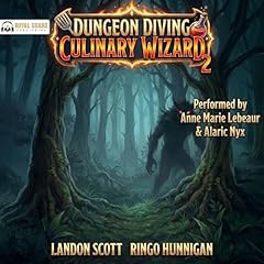 Dungeon Diving Culinary Wizard 2 Audiobook By Landon Scott, Ringo Hunningan cover art
