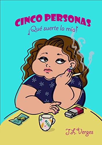 CINCO PERSONAS: ¡Qué suerte la mía!