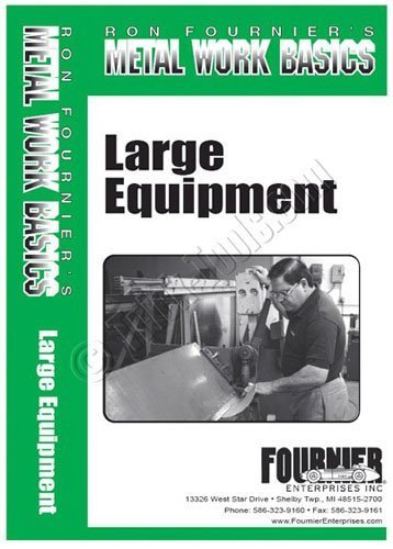 Metal Work Basics: Large Equipment, with Ron Fournier (DVD)