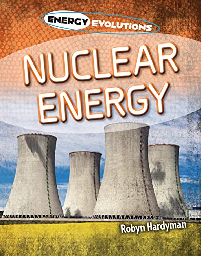 Nuclear Energy (Energy Evolutions)