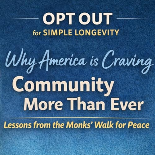 Why America Is Craving Community More Than Ever - Lessons from the Monks&rsquo; Walk for Peace