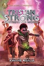 Tristan Strong Destroys the World (Volume 2) (Tristan Strong Novel, A)