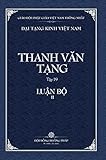 Thanh Van Tang, Tap 19: Cau-xa Luan, Quyen 2 - Bia Cung (Dai Tang Kinh Viet Nam) (Vietnamese Edition)