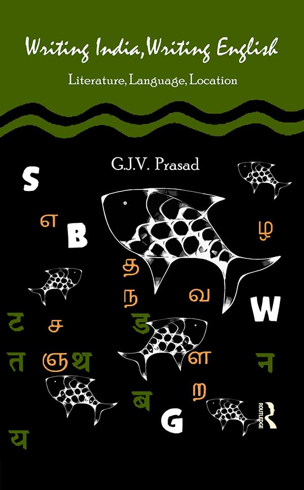 Writing India, Writing English: Literature, Language, Location