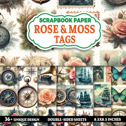 Rose & Moss Tags Scrapbook Paper: Gorgeous Floral Embellishments For Journaling, Scrapbooking, Cardmaking, and DIY Crafts