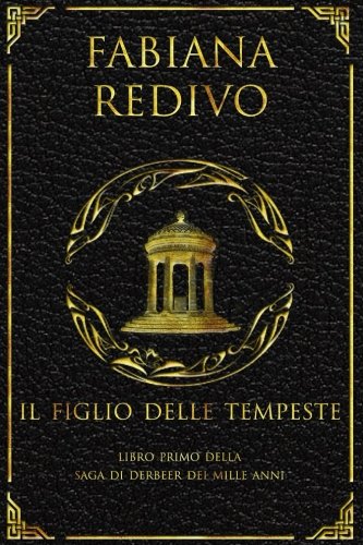 Il Figlio delle Tempeste: Volume 1 Il Figlio delle Tempeste: Volume 1