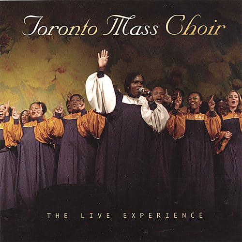 Live Experience [Audio CD] Toronto Mass Choir; Errol Brown; Alain Bouvier; Johny Brown; Marvin McQuitty; Scott Trowbridge; Scott Suttie; Roy Oommen; Barbara Heninger; Janetta Wilczewska; Jason Logue; Jasmine Jones; Wendy Buchnea; Tim Ball; Pamela Hinman; Steve Mancuso; Traditional; John P. Kee; Lenny LeBlanc; Karen Burke and Elvis Boddie