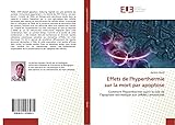  Effets de l\'hyperthermie sur la mort par apoptose: Comment l\'hyperthermie ouvre la voie de lʼapoptose extrinsèque aux cellules cancéreuses: Comment ... extrinsèque aux cellules cancéreuses