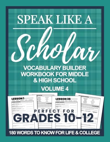 Speak Like a Scholar: Vocabulary Builder Workbook for Middle & High School, Volume 4
