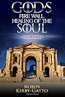 God's Fire Wall Healing of the Soul: Session 1 - The Light 1541298926 Book Cover