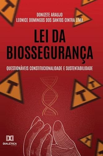 Lei da Biossegurança: questionáveis constitucionalidade e sustentabilidade