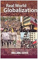 Real World Globalization: A Reader in Economics, Politics, and Social Policy From Dollars & Sense 18th Edition 1939402441 Book Cover