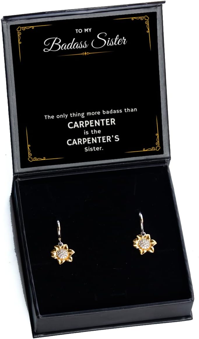 Ear Rings for Sister, Carpenter Sister Earring Gifts, Sister to Sister Gifts, Birthday Present for Carpenter Sister, Nice Gifts for Sister, Badass Sister SE18