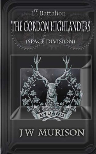 1st Battalion The Gordon Highlanders/SD (Death Rises Book 2)
