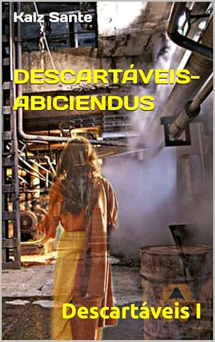 Descartáveis- Abiciendus: Descartáveis I